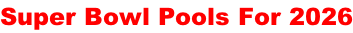 Super Bowl Pools For 2026